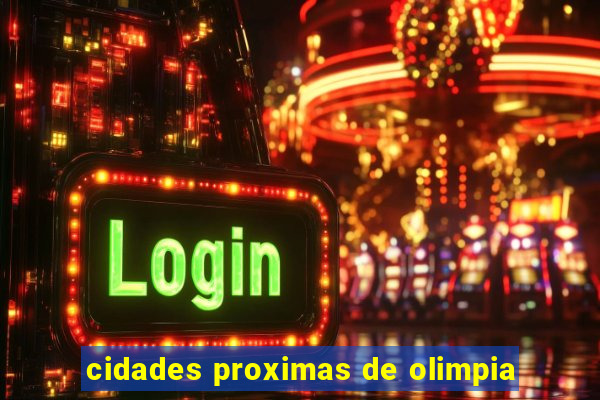 cidades proximas de olimpia