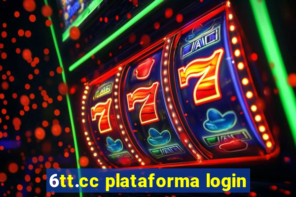 6tt.cc plataforma login