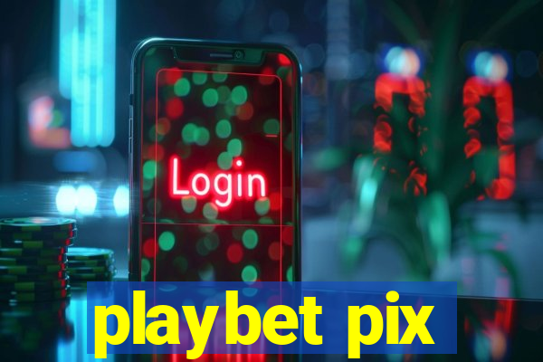 playbet pix