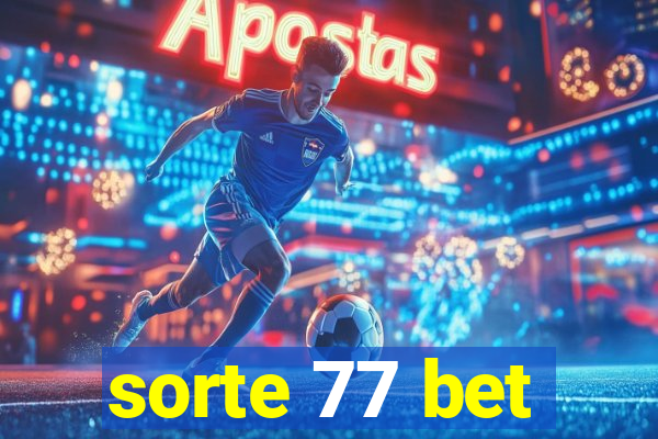 sorte 77 bet