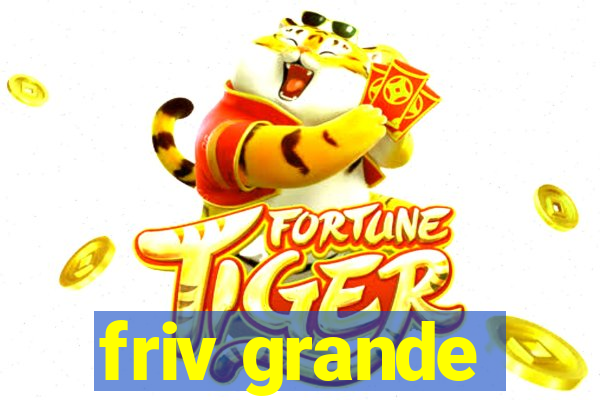 friv grande