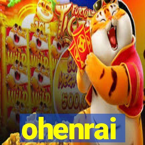 ohenrai