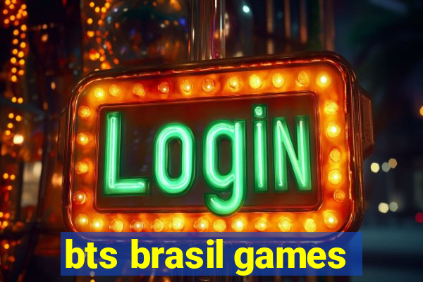 bts brasil games