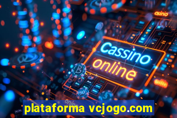 plataforma vcjogo.com