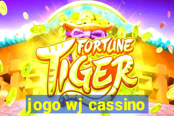 jogo wj cassino