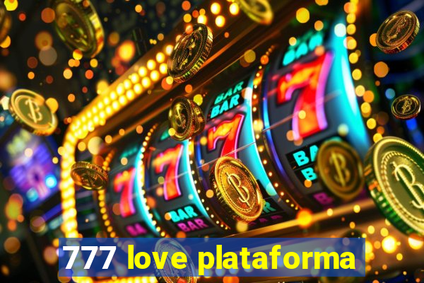 777 love plataforma