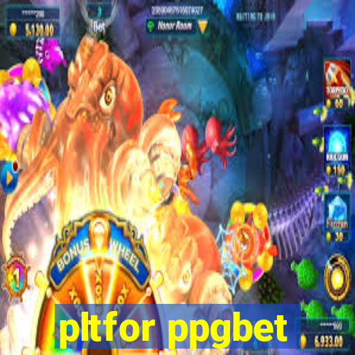 pltfor ppgbet