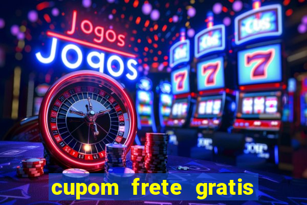 cupom frete gratis magazine luiza