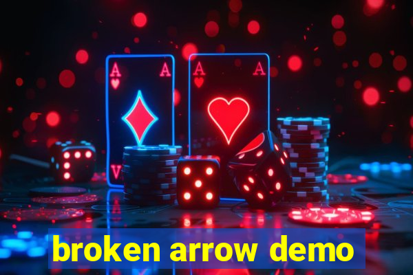 broken arrow demo