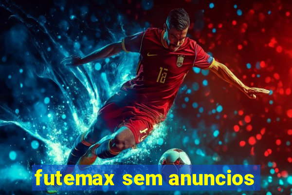 futemax sem anuncios