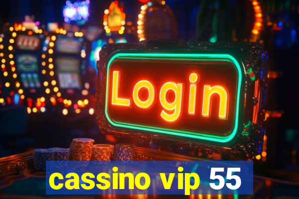 cassino vip 55