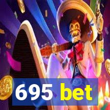 695 bet