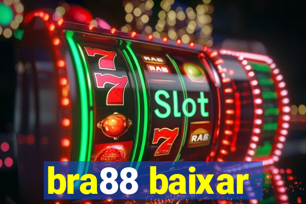 bra88 baixar