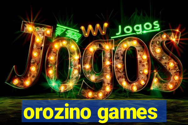 orozino games