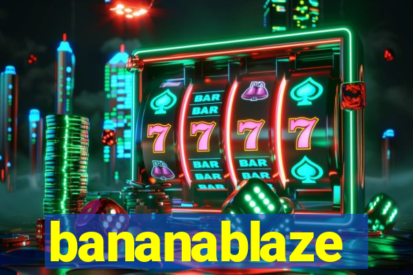 bananablaze