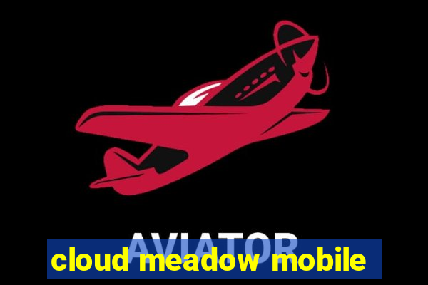 cloud meadow mobile