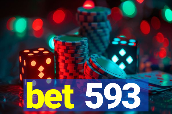 bet 593