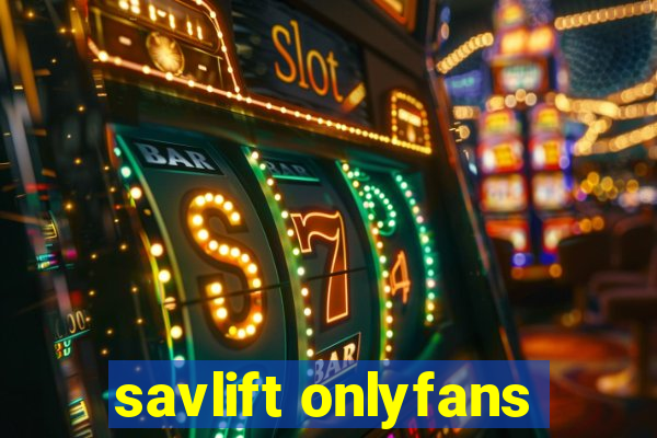 savlift onlyfans