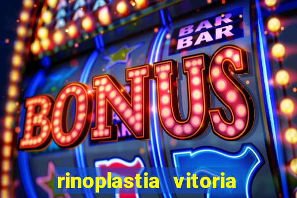 rinoplastia vitoria da conquista