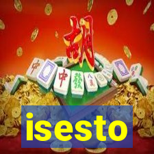 isesto