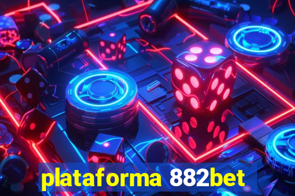 plataforma 882bet