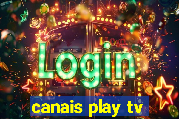 canais play tv