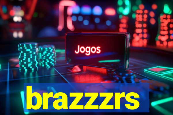 brazzzrs