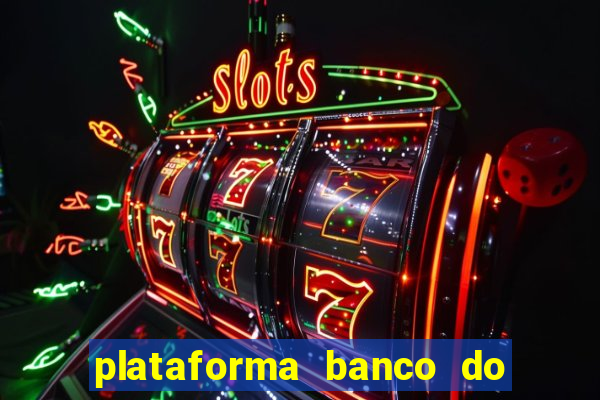 plataforma banco do brasil 777 bet