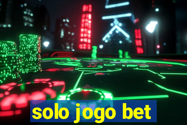 solo jogo bet