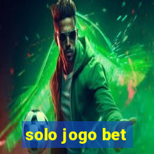 solo jogo bet