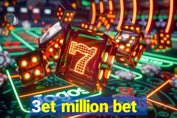 3et million bet