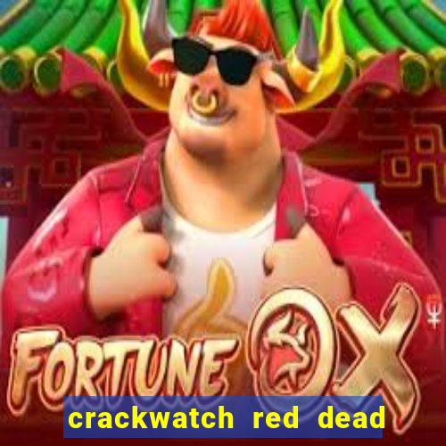 crackwatch red dead redemption 1