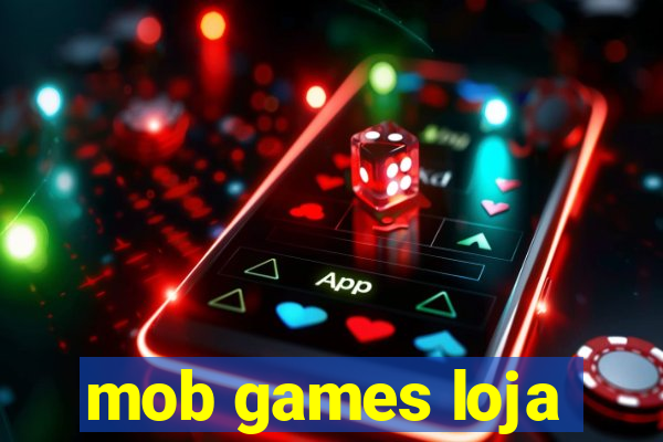 mob games loja