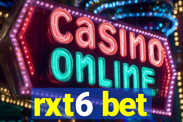 rxt6 bet