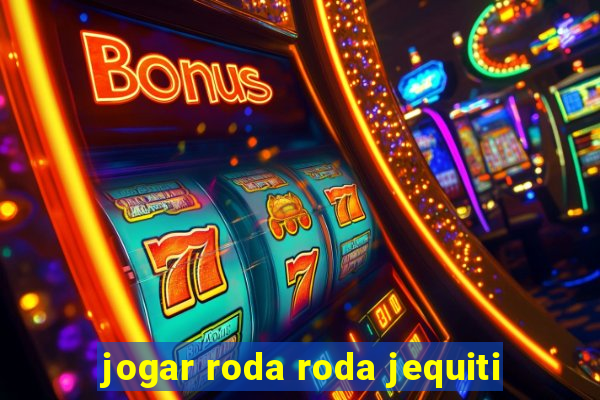 jogar roda roda jequiti