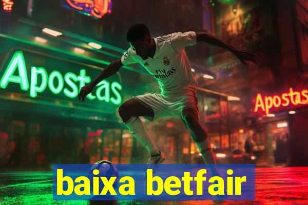 baixa betfair