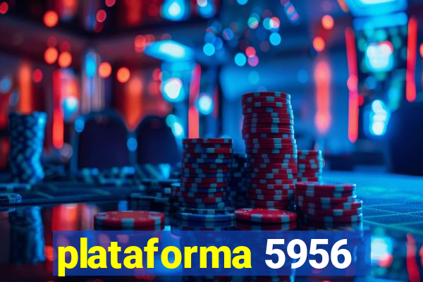 plataforma 5956