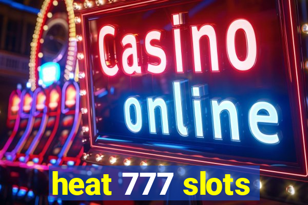 heat 777 slots