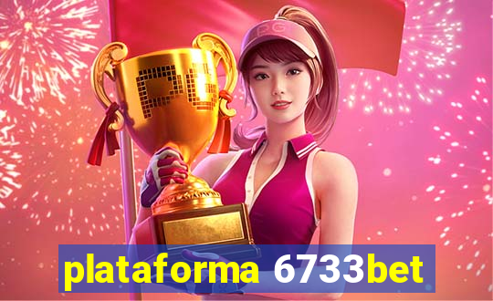 plataforma 6733bet