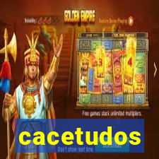 cacetudos