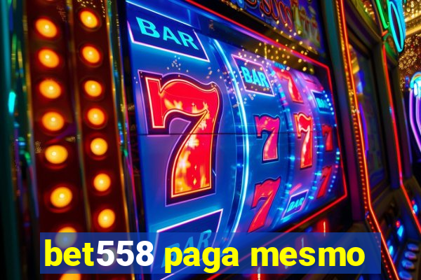 bet558 paga mesmo