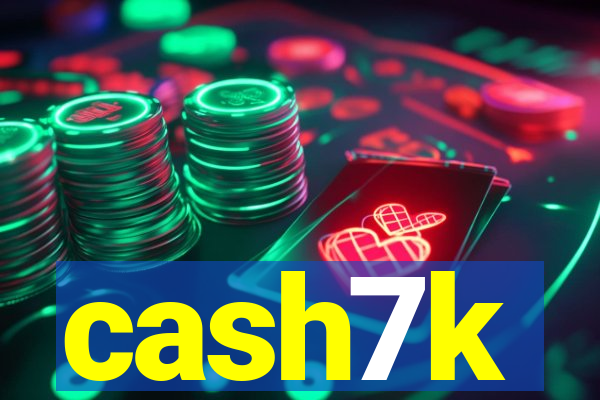 cash7k