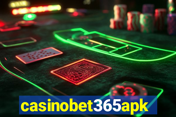 casinobet365apk