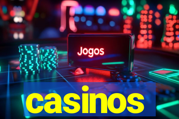 casinos