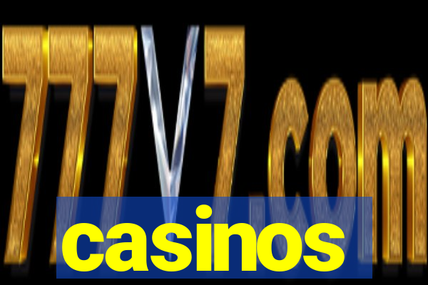 casinos