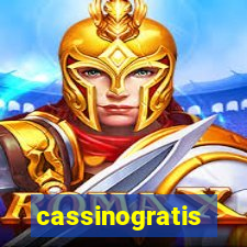 cassinogratis