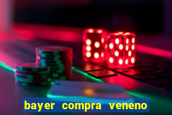 bayer compra veneno de cobra