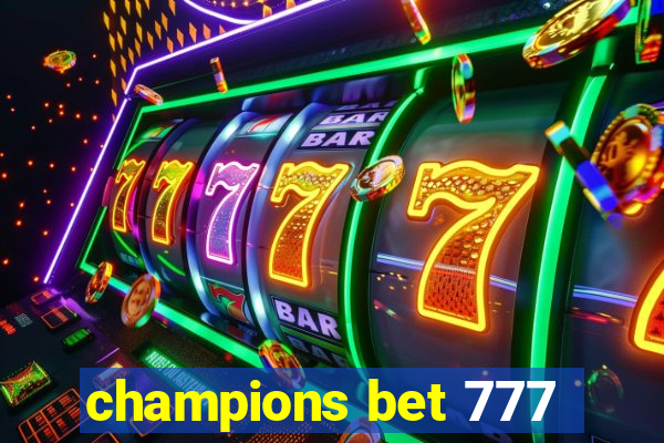 champions bet 777