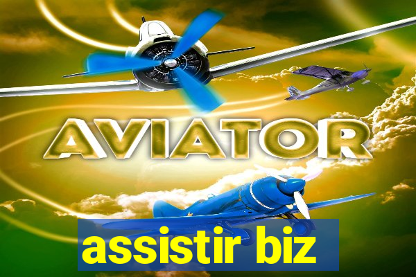 assistir biz