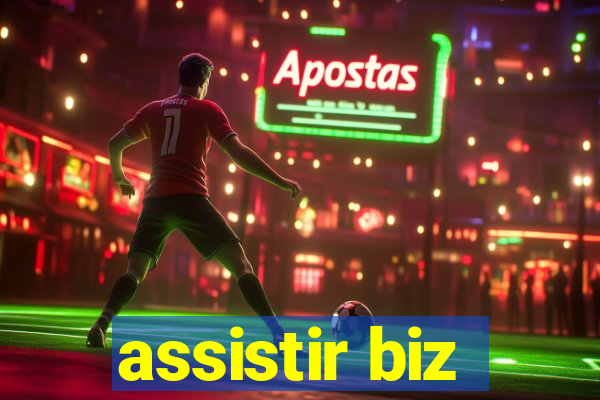 assistir biz